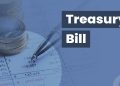 Treasury Bill- Meaning, Features, Benefits and More